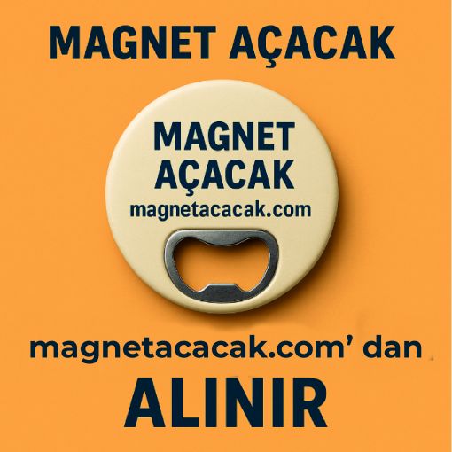  Magnet Açacak siparişi için doğru yer vurgusu, magnetacacak.com